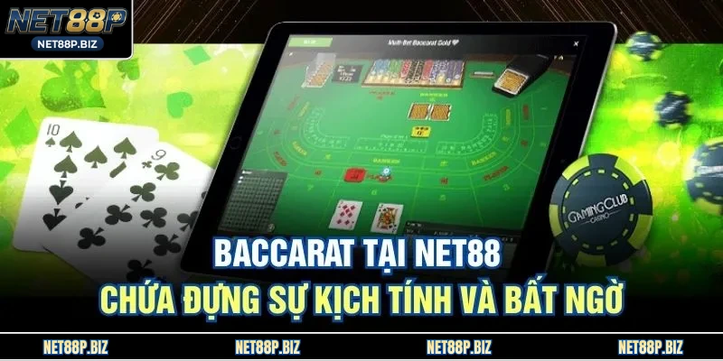 Baccarat Tại NET88 - Chứa Đựng Sự Kịch Tính Và Bất Ngờ