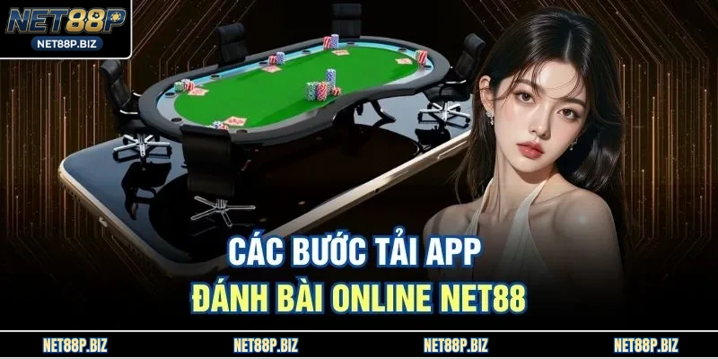 Các bước tải app đánh bài online NET88