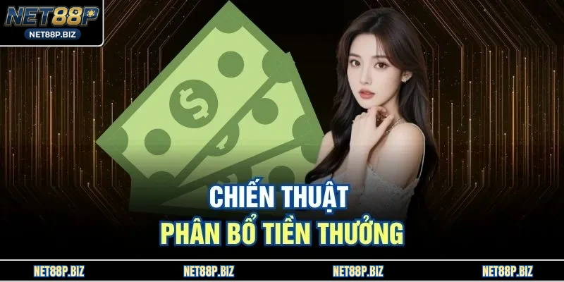 Chiến thuật phân bổ tiền thưởng