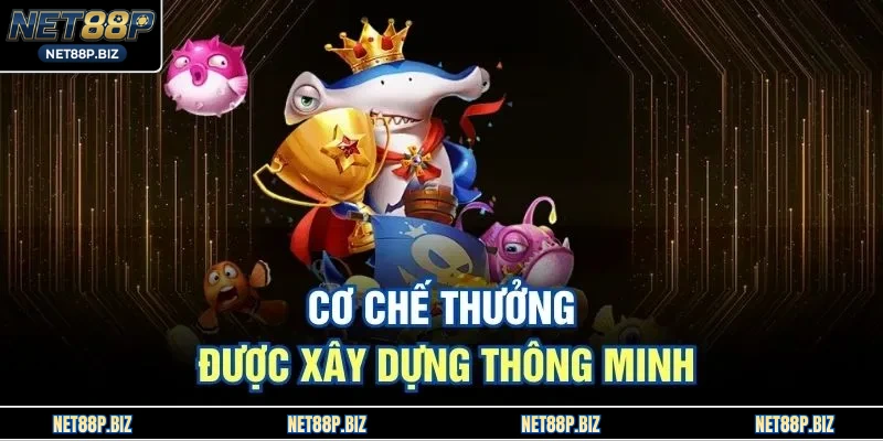 Cơ chế thưởng được xây dựng thông minh 