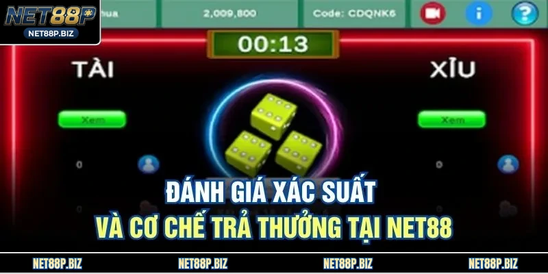 Đánh giá xác suất và cơ chế trả thưởng tại NET88