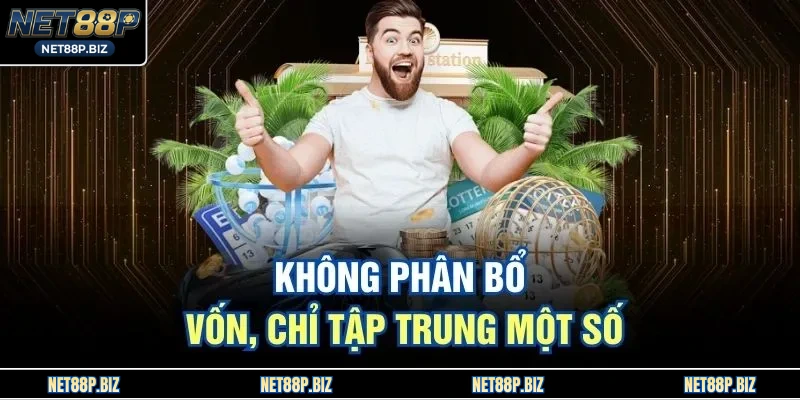 Không phân bổ vốn, chỉ tập trung một số