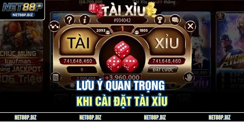 Lưu ý quan trọng khi cài đặt Tài Xỉu