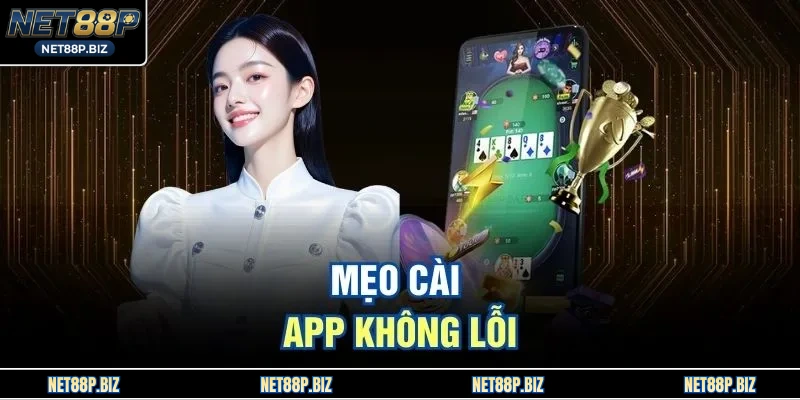 Mẹo cài app không lỗi