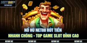 Nổ Hũ NET88 Rút Tiền Nhanh Chóng - Top Game Slot Đỉnh Cao