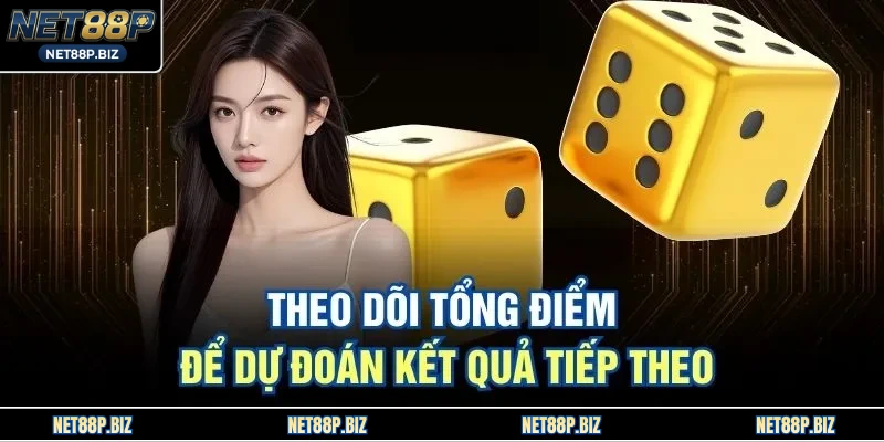 Theo dõi tổng điểm để dự đoán kết quả tiếp theo